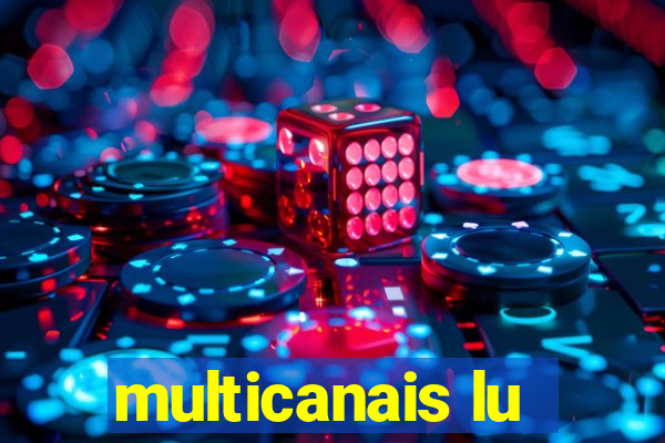 multicanais lu